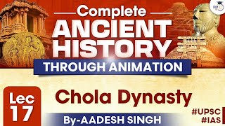 Complete History Through Animation | Lec 17 | Chola Dynasty | UPSC | StudyIQ IAS