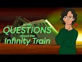 All My Questions about the Infinity Train + Hopes for Book 4 #RenewInfinityTrain