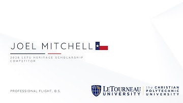 Joel Mitchell — LETU Heritage Scholarship Video Submission
