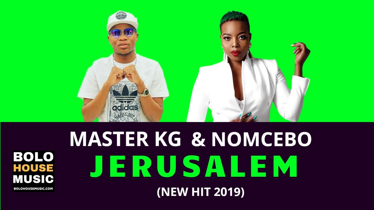 Master KG – Jerusalem Ft Nomcebo (Original)