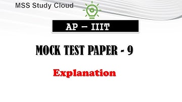 AP IIIT - MOCK TEST - 9 - MSS StudyCloud