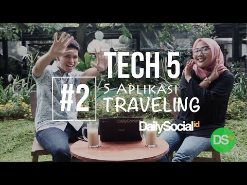 5 Aplikasi yang Bisa Kamu Andalkan sebagai Travel Apps | TECH 5