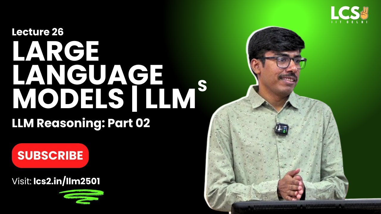 Lec 26 | LLM Reasoning: Part 02 | Advanced Techniques - YouTube