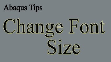 Font Size Changing in Viewport for Once | ABAQUS