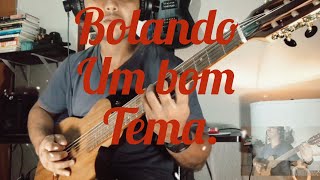 Bolando um Bom Tema -  (Criando Possibilidades).