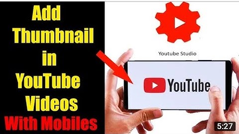 How To Set/Add Thumbnail In YouTube Videos On Android Using Youtube Studio |  Techbaapani