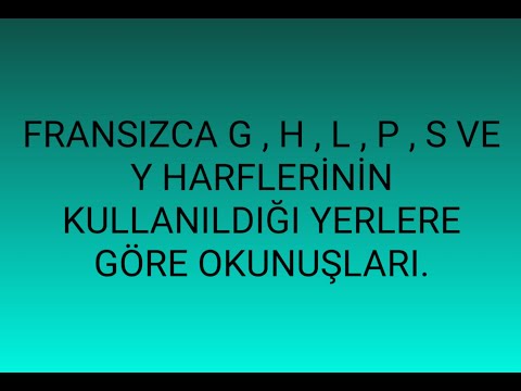 FRANSIZCA G , H , L , P , S ve Y harflerinin kullanıldığı yerlere göre okunuşları.