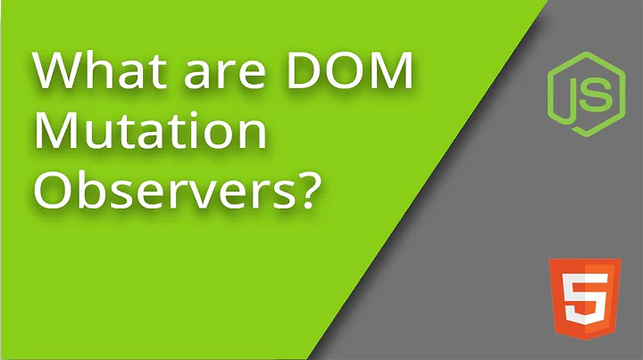 Capture DOM Changes with MutationObservers