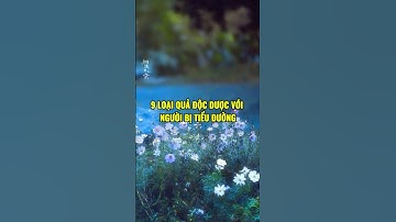 9 loại quả độc dược với người bị tiểu đường #anhtasuckhoe #suckhoe #songkhoe #xuhuong #reels