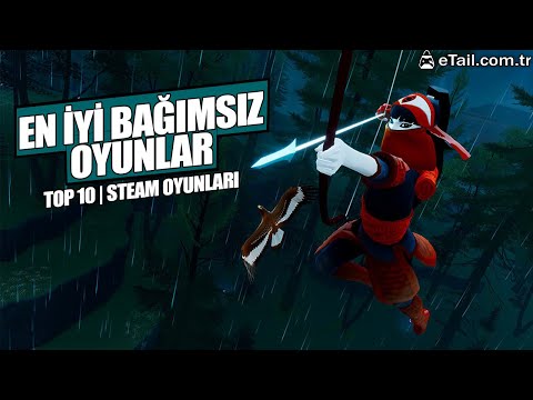 Mutlaka Denenmesi Gereken En İyi Bağımsız Oyunlar | Indie Steam Oyunları | TOP 10 | eTail