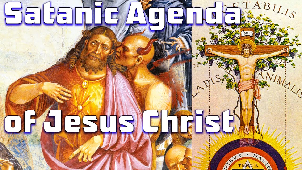 The Satanic Agenda of Jesus Christ — Transcript