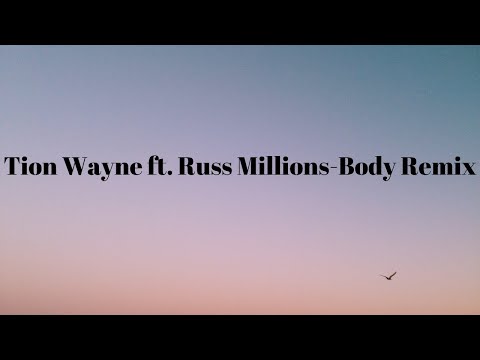 Tion Wayne ft.Russ Millions-Body Remix(lyrics)