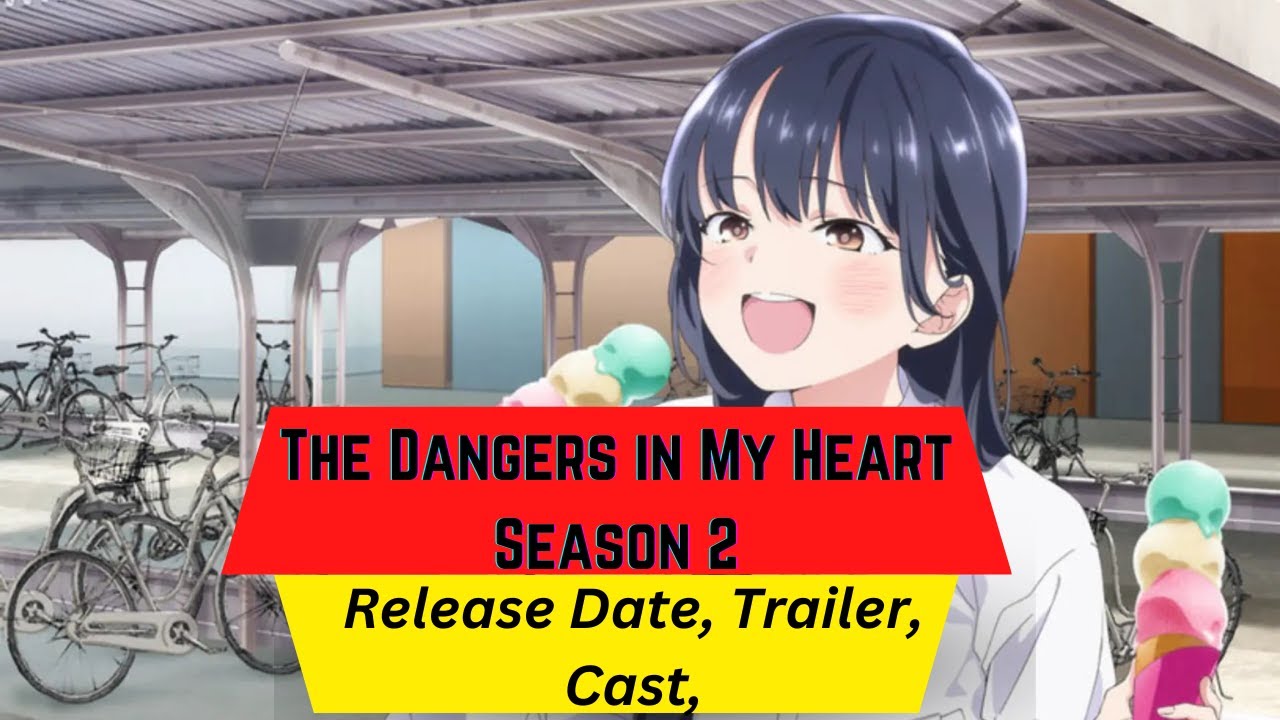 The Dangers in My Heart 2 Release Date Confirmed