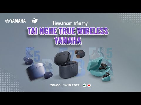 #1 [Live]Trên tay tai nghe True Wireless của Yamaha Mới Nhất