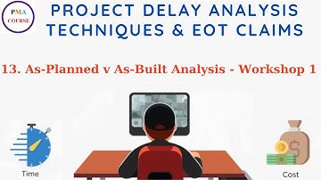 13. Project delay analysis || As planned vs As built analysis WS1