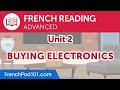 French Advanced Reading Practice - Buying Electronics