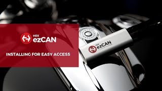 How To Install the HEX ezCAN for Easy Access