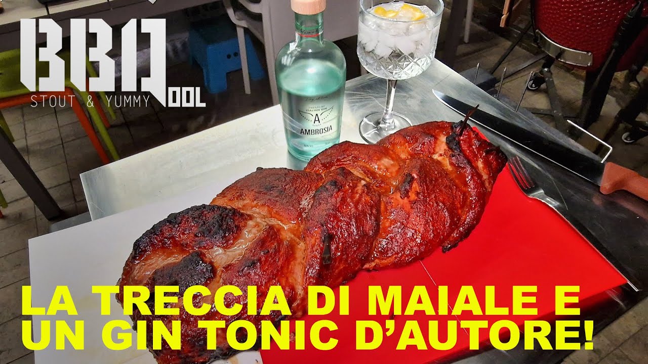 La treccia di lonza di maiale al barbecue e un gin tonic da DEI!