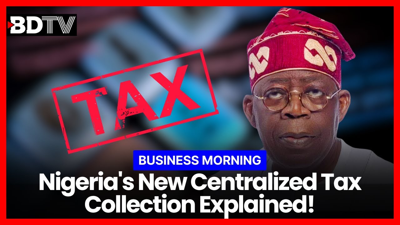 Nigeria's Tax Revolution: Centralized Collection & The Future of Our Economy