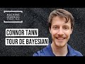 #037 - Tour De Bayesian with Connor Tann