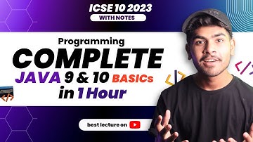 Java Programming From Starting | ICSE Class 9 & 10 2023 | Computer Java Basics in 1 Hour | Notes