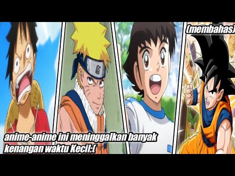 BANYAK KENANGAN 4 ANIME ZAMAN DULU  YANG SERU SAMPAI 