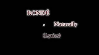 Video thumbnail of "RONDÉ - Naturally (Lyrics)"