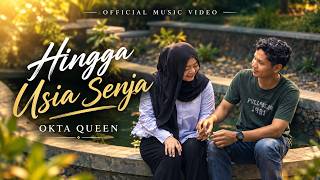 Hingga Usia Senja - Okta Queen | Official Music Video