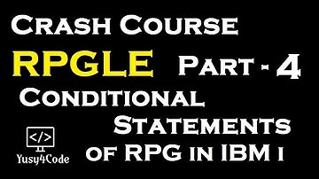 Crash Course RPGLE - Part 4 | Conditional Statements | IBM i (AS400) | yusy4code