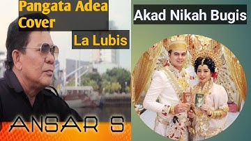 LAGU BUGIS PANGATA  ADEA ANSAR S COVER La Lubis