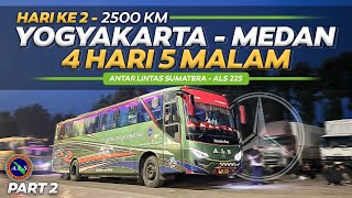 HARUS SABAR , PERJALANAN MASIH PANJANG ‼️ Yogyakarta - Medan 5 Hari 4 Malam Naik Bus Als (2/7)
