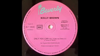 Kelly Brown - Only You Can (Extended Italo Dance 1985)