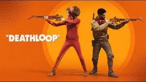 Breaking that loop on Deathloop Part 2