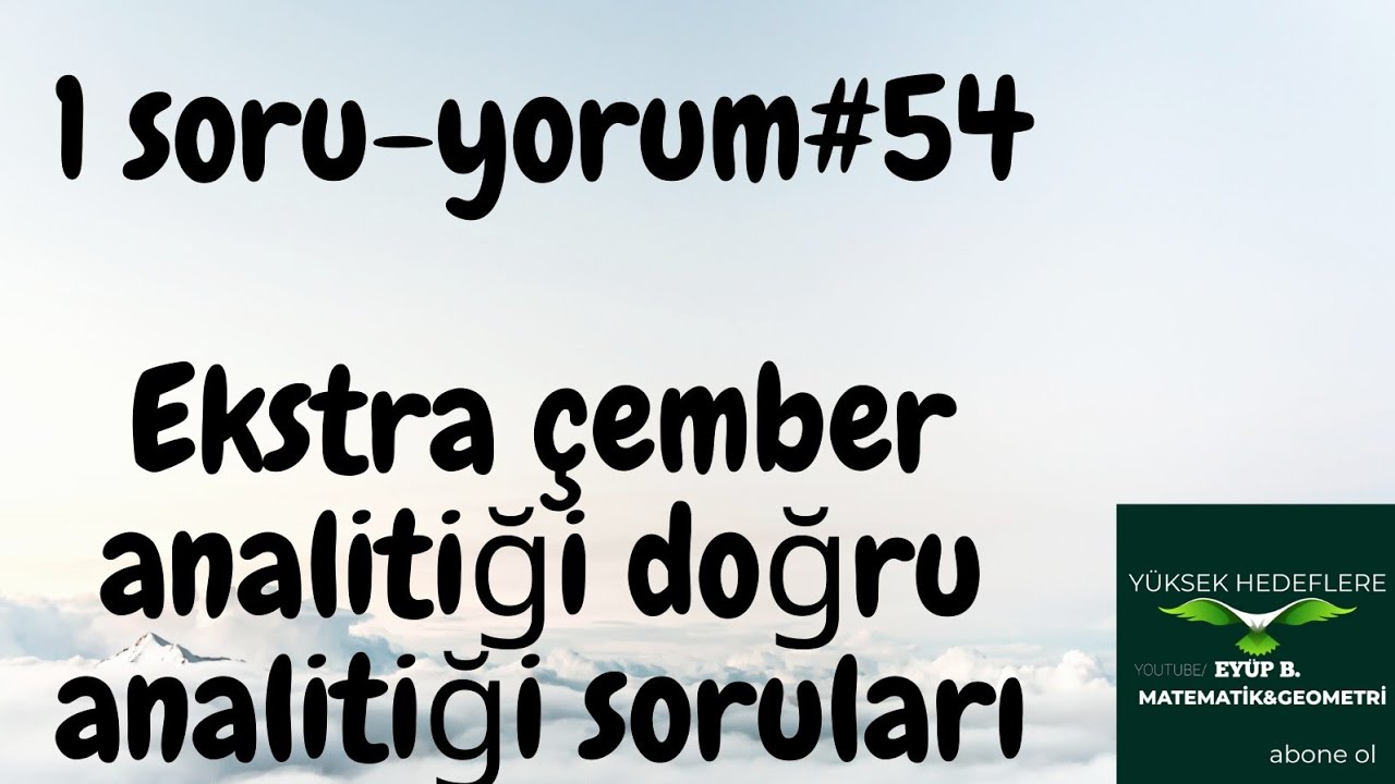 ÇOK İSTENEN ÇEMBER ANALİTİĞİ VE DOĞRU ANALİTİĞİ 💯 SORULAR