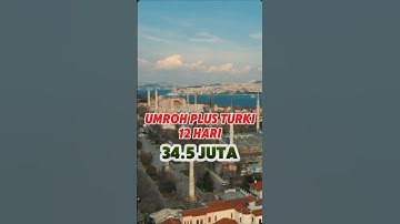 Paket Umroh Plus Turki Free Thaif 34.5 Juta 12 Hari 2024