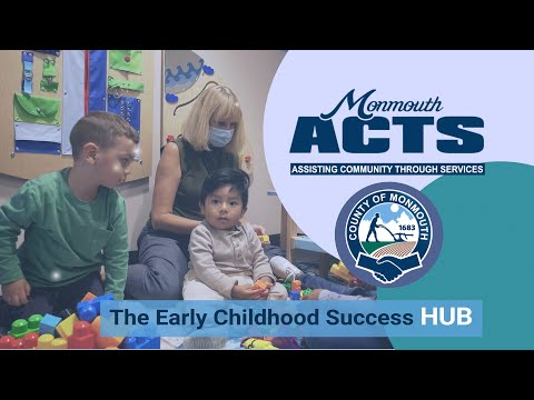 Monmouth ACTS: Early Childhood Success HUB