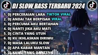 DJ SLOW BASS TERBARU 2024 || DJ PERCERAIAN LARA REMIX TIKTOK VIRAL FULL BASS TERBARU 2024