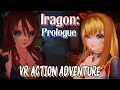 Iragon Prologue: VR Action Adventure