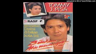 Tommy J. Pisa - Biarkan Aku Menangis - Composer : Zahir C. Lubis 1986 (CDQ)