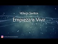 Empieza a vivir--Wilson santos