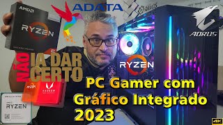 Este PC NÃO ia dar CERTO !!! PC Gamer com Gráfico Integrado em 2023 !!! 5600G + Aorus Elite B550m