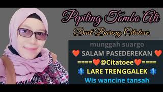 PEPELING TOMBO ATI Duet Bareng Citatoee