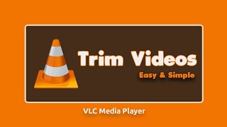 how to cut trim or split videos in vlc media player
