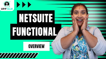 NetSuite Functional Overview | NetSuite Functional Online Training | NetSuite Functional | UppTalk