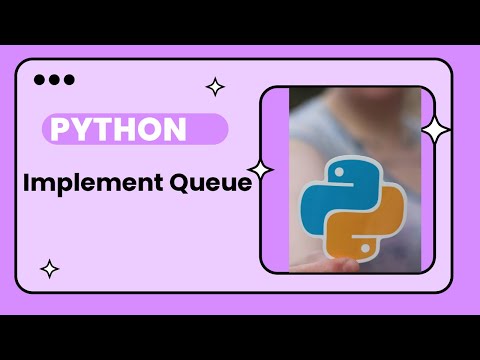 Implement queue using python | List | Collection deque | queue Queue