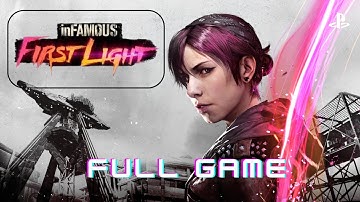 INFAMOUS FIRST LIGHT - Complete Gameplay Walkthrough FULL GAME [1080p 60fps]
