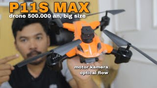 Unboxing drone P11S MAX / DRONE BIG SIZE KAMERA 4K / OPTICAL FLOW / sekarang cuman 300.000 an