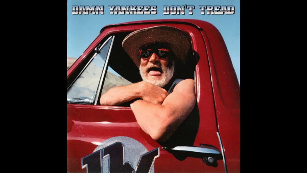 Damn Yankees - Where You Goin' Now Damn Yankees - Where You Goin' Now