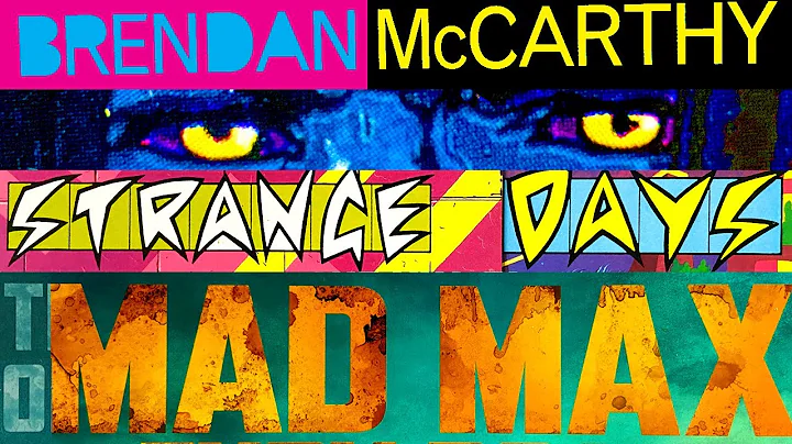 Brendan McCarthy: Strange Days to Mad Max