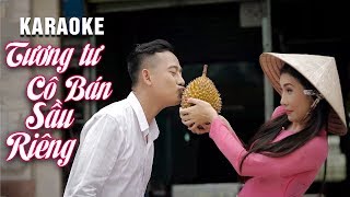 [KARAOKE] Tương Tư Cô Bán Sầu Riêng - Mai Lệ Quyên ft Đoàn Minh